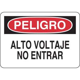 PELIGRO Alto Voltaje No Entrar Sign, 7" H x 10" W x 0.006" D
