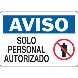 AVISO Solopersonal Autorizado Sign, 10" H x 14" W x 0.035" D, Black/Blue/Red on White