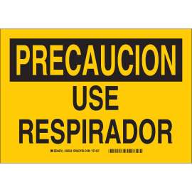 PRECAUCION Use Respirador Sign, 10" H x 14" W x 0.035" D, Aluminum