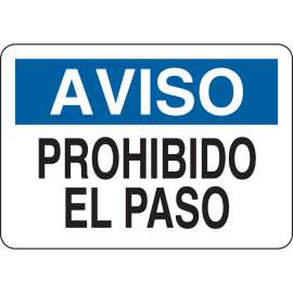 AVISO Prhibido El Paso Sign, 7" H x 10" W x 0.06" D, Polystyrene