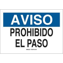 AVISO Prhibido El Paso Sign, 10" H x 14" W x 0.06" D, Polystyrene