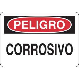 PELIGRO Corrosivo Sign, 7" H x 10" W x 0.06" D, Polystyrene