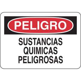 PELIGRO Sustancias Quimicas PELIGROsas Sign, 7" H x 10" W x 0.06" D, Polystyrene