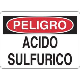 PELIGRO Acido Sulfurico Sign, 10" H x 14" W x 0.06" D, Polystyrene