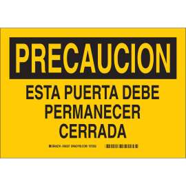 PRECAUCION Esta Puerta Debe Permanecer Cerrada Sign, 0.1" D, Fiberglass