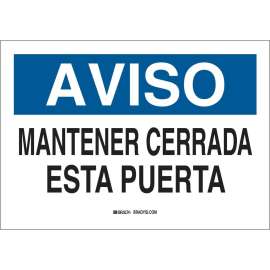 AVISO Mantener Cerrada Esta Puerta Sign, 10" H x 14" W x 0.1" D, Fiberglass