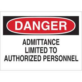 DANGER Admittance Limited To Authorized Personnel Sign, 10" H x 14" W x 0.035" D, Aluminum