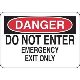 DANGER Do Not Enter Emergency Exit Only Sign, 7" H x 10" W x 0.035" D