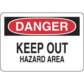 DANGER Keep Out Hazard Area Sign, 7" H x 10" W x 0.035" D, Aluminum