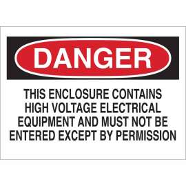 DANGER This Enclosure Contains High Voltage Electrical Equipment And Must Not Be Entered Except By Permission Sign, 10" H x 14" W, Aluminum