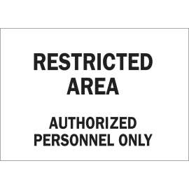 RESTRICTED AREA Authorized Personnel Only Sign, 7" H x 10" W x 0.035" D