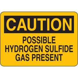 CAUTION Possible Hydrogen Sulfide Gas Present Sign, 7" H x 10" W x 0.035" D, Aluminum