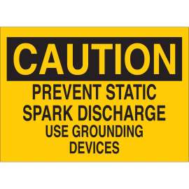 CAUTION Prevent Static Spark Discharge Use Grounding Devices Sign, 7" H x 10" W x 0.035" D, Aluminum