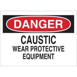 DANGER Caustic Wear Protective Equipment Sign, 10" H x 14" W x 0.035" D, Aluminum