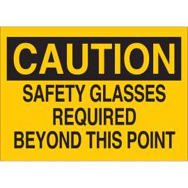 CAUTION Safety Glasses Required Beyond This Point Sign, 7" H x 10" W x 0.035" D, Aluminum