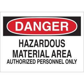 DANGER Hazardous Material Area Authorized Personnel Only Sign, 7" H x 10" W x 0.035" D, Aluminum