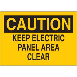 CAUTION Keep Electric Panel Area Clear Sign, 7" H x 10" W x 0.035" D, Aluminum, Black on Yellow