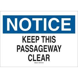 NOTICE Keep This Passageway Clear Sign, 10" H x 14" W x 0.035" D, Aluminum