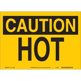 CAUTION Hot Sign, 10" H x 14" W x 0.035" D, Aluminum