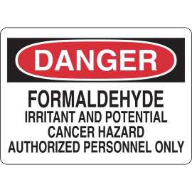 DANGER Formaldehyde Irritant And Potential Cancer Hazard Authorized Personnel Only Sign, 10" H x 14" W x 0.035" D, Aluminum