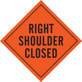 Right Shoulder Closed Sign, 48" H x 48" W, Vinyl
