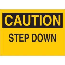 CAUTION Step Down Sign, 7" H x 10" W x 0.1" D, Fiberglass