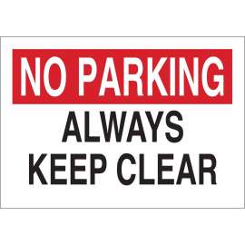 NO PARKING Always Keep Clear Sign, 14" H x 20" W x 0.1" D, Fiberglass