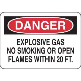 DANGER Explosive Gas No Smoking Or Open Flames Within 20 Ft Sign, 7" H x 10" W x 0.006" D, Polyester