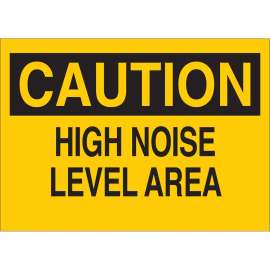 CAUTION High Noise Level Area Sign, 7" H x 10" W x 0.006" D, Polyester