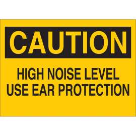 CAUTION High Noise Level Use Ear Protection Sign, 7" H x 10" W x 0.006" D, Polyester