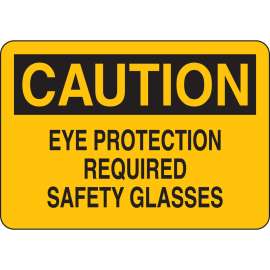 CAUTION Eye Protection Required Safety Glasses Sign, 7" H x 10" W x 0.006" D, Polyester