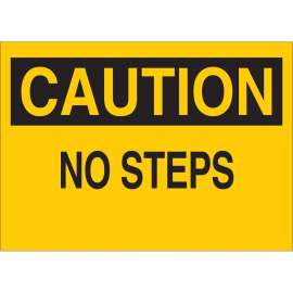 CAUTION No Steps Sign, 10" H x 14" W x 0.006" D, Polyester