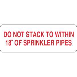 Do Not Stack To Within 18" Of Sprinkler Pipes Sign, 5" H x 14" W x 0.006" D, Red on White, Polyester