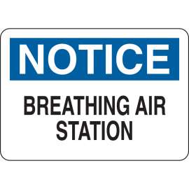 NOTICE Breathing Air Station Sign, 7" H x 10" W x 0.006" D, Polyester