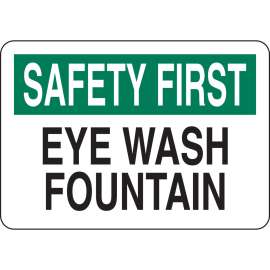 SAFETY FIRST Eye Wash Fountain Sign, 7" H x 10" W x 0.006" D, Polyester