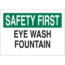 SAFETY FIRST Eye Wash Fountain Sign, 10" H x 14" W x 0.006" D, Polyester