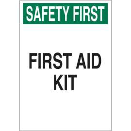 SAFETY FIRST Aid Kit Sign, 14" H x 10" W x 0.006" D, Polyester