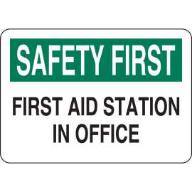 SAFETY FIRST Aid Station In Office Sign, 7" H x 10" W x 0.006" D, Polyester