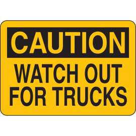 CAUTION Watch Out For Trucks Sign, 7" H x 10" W x 0.006" D, Polyester