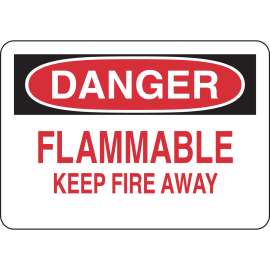 DANGER Flammable Keep Fire Away Sign, 7" H x 10" W x 0.006" D, Black/Red on White, Polyester