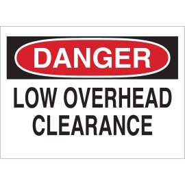 DANGER Low Overhead Clearance Sign, 7" H x 10" W x 0.006" D, Polyester