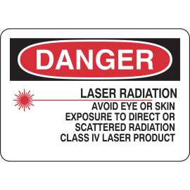 DANGER Laser Radiation Avoid Eye Or Skin Exposure To Direct Or Scattered Radiation Class Iv Laser Product Sign, 7" H x 10" W x 0.006" D, Polyester
