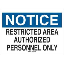 NOTICE Restricted Area Authorized Personnel Only Sign, 7" H x 10" W x 0.035" D, Aluminum