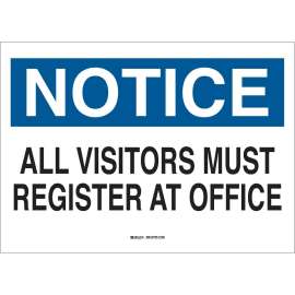 NOTICE All Visitors Must Register At Office Sign, 7" H x 10" W x 0.006" D